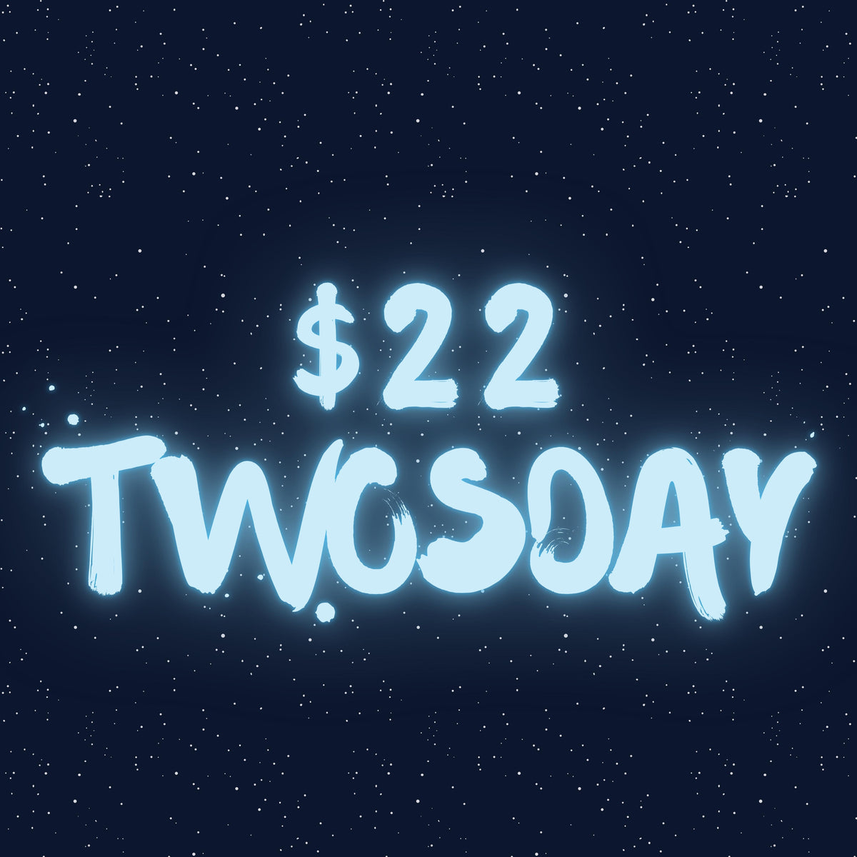 $22 TWOsday